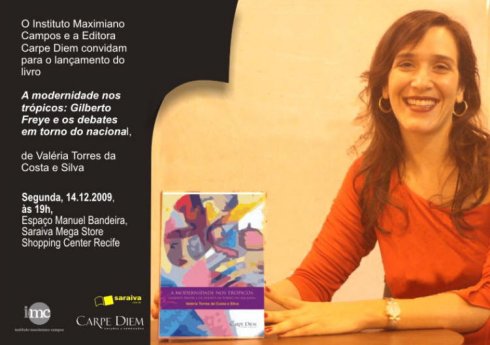 Lançamento do livro Lançamento do livro A modernidade nos trópicos: Gilberto Freyre e os debates em torno do nacional